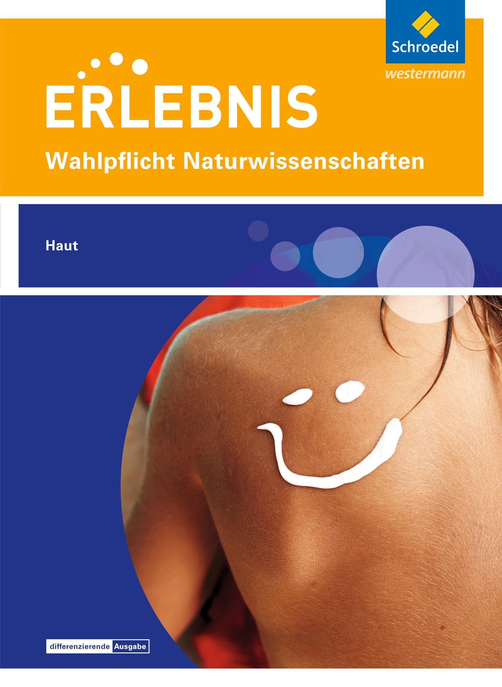 Erlebnis Naturwissenschaften: Themenheft Haut Wahlpflichtfach (Erlebnis Naturwissenschaften: Wahlpflichtfächer) Study Guides