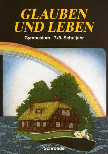 Glauben und Leben - Ausgabe für Gymnasien / Glauben und Leben - Ausgabe für Gymnasien: Schülerband 7/8 Books