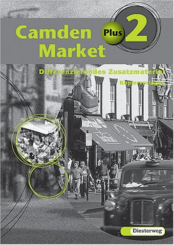 Camden Market, Plus: Differenzierendes Zusatzmaterial. Kopiervorlagen Education & Training