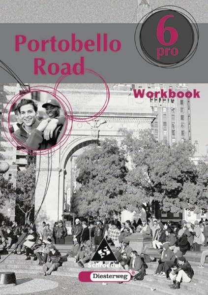 Portobello Road: Workbook 6 pro: Lehrwerk für den Englischunterricht an Hauptschulen und verwandten Schulformen / Workbook 6 pro (Portobello Road: ... an Hauptschulen und verwandten Schulformen) Foreign Languages ​​& Dictionaries