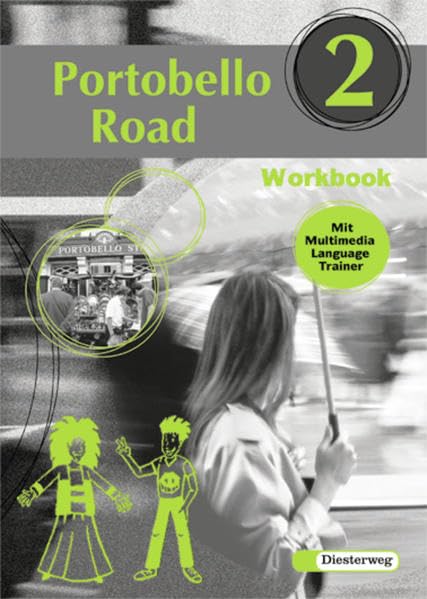 Portobello Road: Workbook 2 mit Multimedia Language Trainer: Lehrwerk für den Englischunterricht an Hauptschulen und verwandten Schulformen / Workbook ... an Hauptschulen und verwandten Schulformen) Foreign Languages ​​& Dictionaries