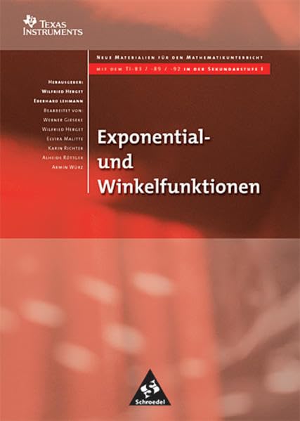 Neue Materialien für den Mathematikunterricht mit dem TI-83/-89/-92 in der Sekundarstufe I: Exponential-, Potenz- und Winkelfunktionen Education & Training