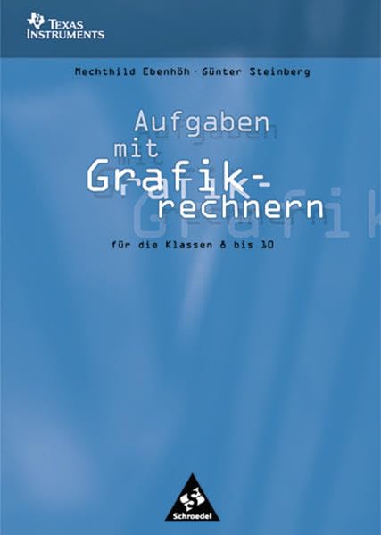 Aufgaben mit Grafikrechnern Learning & Reference
