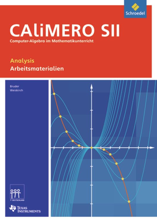 CAliMERO SII - Computer-Algebra im Mathematikunterricht: Entdecken, Rechnen, Organisieren: Analysis: Schülermaterialien Study Guides