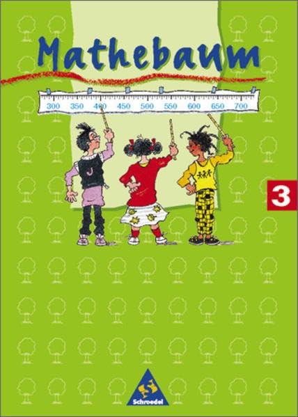 Mathebaum - Mathematik für Grundschulen. Neubearbeitung: Mathebaum - Ausgabe 1999 für Hessen, Nordrhein-Westfalen und Rheinland-Pfalz: Schülerband 3 Study Guides