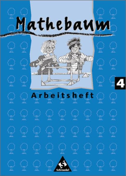 Mathebaum - Mathematik für Grundschulen. Neubearbeitung: Mathebaum - Ausgabe 1999 für Hessen, Nordrhein-Westfalen und Rheinland-Pfalz: Arbeitsheft 4 Study Guides
