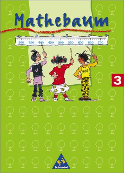 Mathebaum - Mathematik für Grundschulen. Neubearbeitung: Mathebaum - Ausgabe 1999 Nord: Schülerband 3 Study Guides