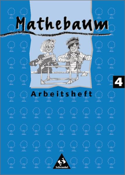 Mathebaum - Mathematik für Grundschulen. Neubearbeitung: Mathebaum - Ausgabe 1999 Nord: Arbeitsheft 4 Study Guides