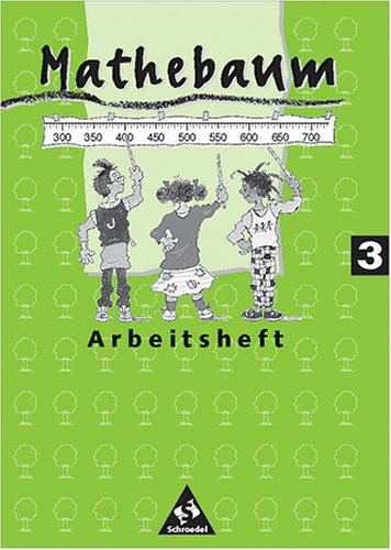 Mathebaum - Mathematik für Grundschulen. Neubearbeitung: Mathebaum, Ausgabe Baden-Württemberg, Neubearbeitung, 3. Schuljahr, EURO Study Guides