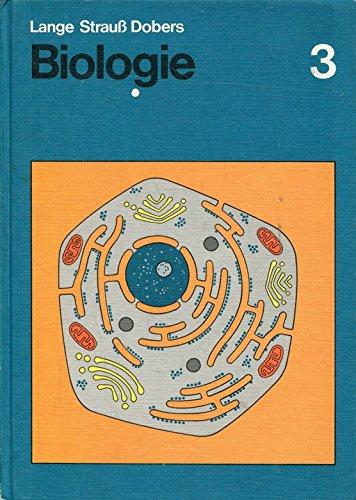 Biologie - Bisherige Ausgabe: Schülerband 3 (9. und 10. Schuljahr) Books