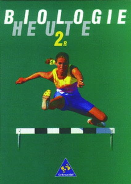 Biologie heute, Realschule in Baden-Württemberg, Bd.2, 7./8. Schuljahr: Schülerband 2 R Klasse 7/8 (Biologie heute - Realschule - Neubearbeitung) Learning & Reference
