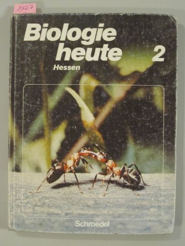 Biologie heute - Sekundarstufe I Hessen / Biologie heute - Sekundarstufe I Hessen: Schülerband 2 Klassen 7-10 Books