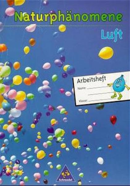 Naturphänomene - Arbeitshefte: Naturphänomene: Arbeitsheft Luft: Arbeitshefte / Arbeitsheft Luft Science