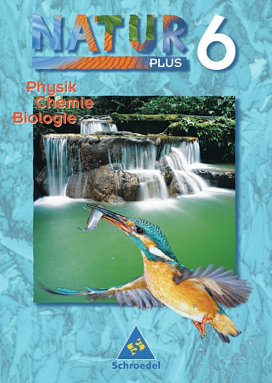 Natur plus 6. Neubearbeitung. Schülerband. Physik, Chemie, Biologie. Bayern. Hauptschule Study Guides