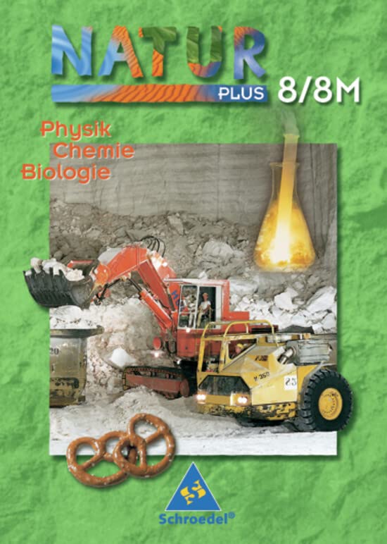 Natur plus 8. Neubearbeitung. Schülerband. Physik, Chemie, Biologie. Bayern. Hauptschule Study Guides