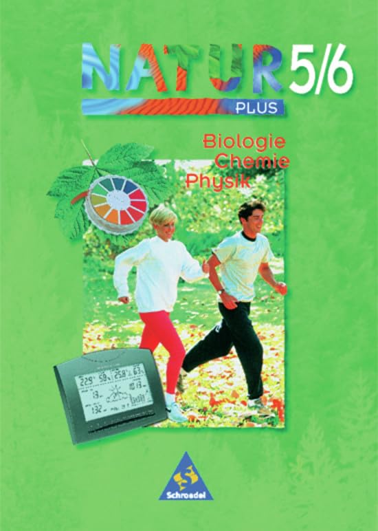 Natur plus 5/6. Schülerband. Biologie - Chemie Physik. Hessen, Nordrhein-Westfalen Study Guides