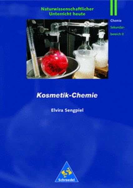 Naturwissenschaftlicher Unterricht heute: Kosmetik - Chemie Education & Training