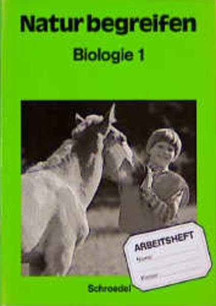 Natur begreifen Biologie 1. Arbeitsheft Study Guides
