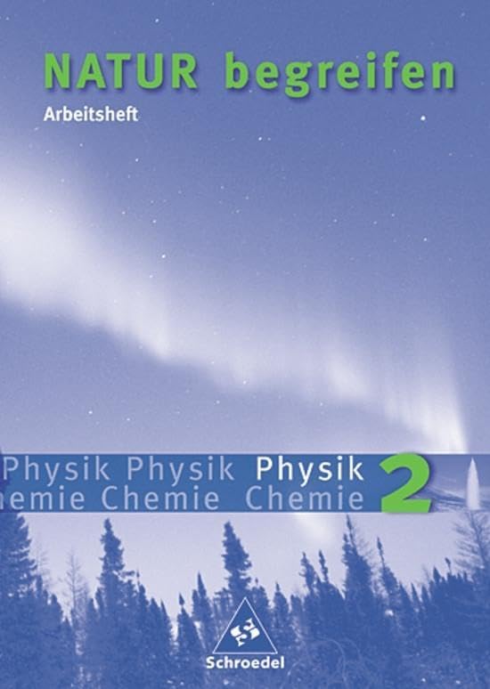 Natur begreifen - Physik/Chemie 2 Arbeitsheft Study Guides