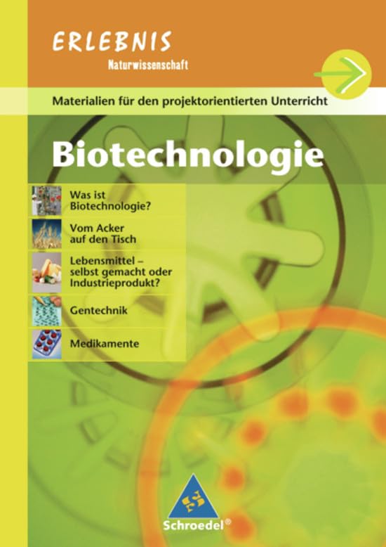 Erlebnis Naturwissenschaft, Biotechnologie: Materialien fur den projektorientierten Unterricht Study Guides