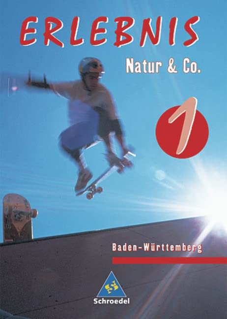 Erlebnis 1.  Natur und  Co. Schülerband.  Baden-Württemberg. Hauptschule Learning & Reference