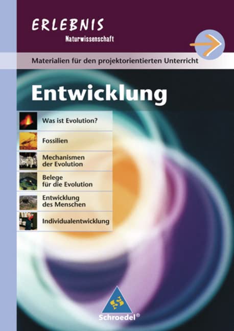 Erlebnis Naturwissenschaft - Ausgabe 2004 für Realschulen in Baden-Württemberg: Projektheft Entwicklung Study Guides