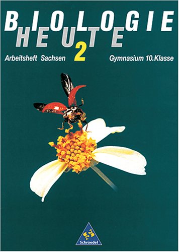 Biologie heute, Arbeitshefte Gymnasium Sachsen, 10. Klasse Study Guides