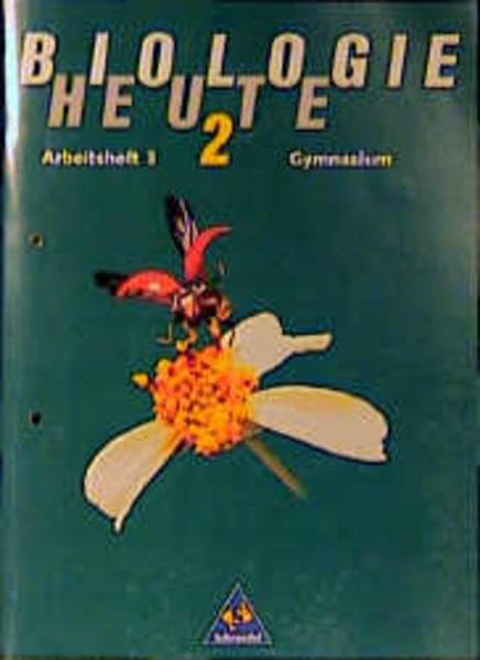 Biologie heute, Arbeitshefte, H.3, Gymnasium: Arbeitshefte Allgemeine Ausgabe 1990 für das 7.-10. Schuljahr / Arbeitsheft 3 (Biologie heute: ... Ausgabe 1990 für das 7.-10. Schuljahr) Study Guides