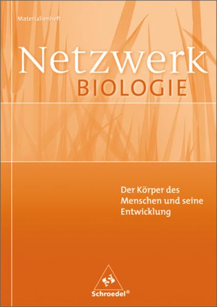 Netzwerk Biologie - Ausgaben 1999-2001 / Netzwerk Biologie Materialienhefte: Der Körper des Menschen und seine Entwicklung Study Guides