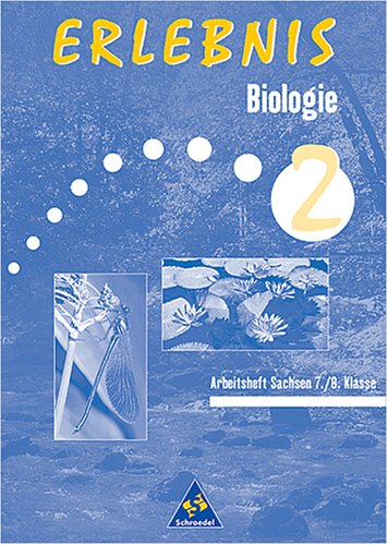 Erlebnis Biologie, Arbeitshefte, Ausgabe Sachsen, Bd.2, 7./8. Schuljahr Study Guides