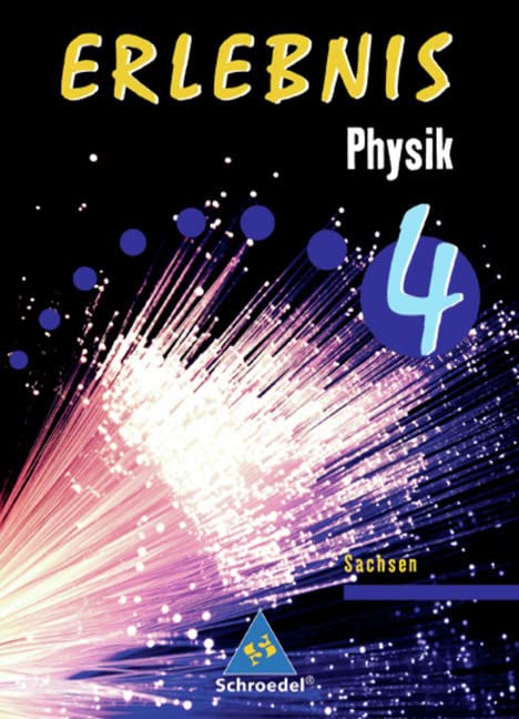Erlebnis Physik - Ausgabe 2004 für Sachsen: Schülerband 4 Study Guides