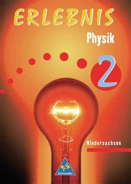 Erlebnis Physik 2. Niedersachsen. Ein Lehr- und Arbeitsbuch 7./8. Schuljahr Study Guides