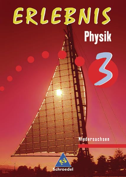 Erlebnis Physik- Ausgabe 2003 für Niedersachsen: Schülerband 3 Study Guides