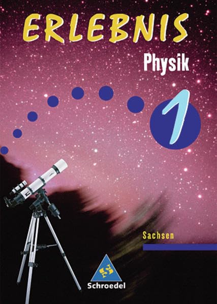 Erlebnis Physik - Ausgabe 2004 für Sachsen: Schülerband 1 Study Guides
