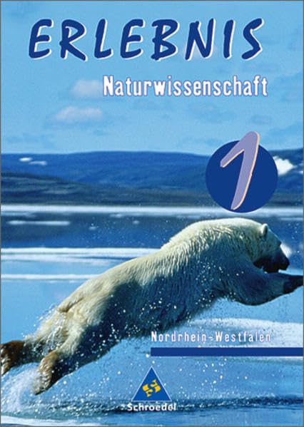 Erlebnis Naturwissenschaft 1 - Ausgabe 2005 für Nordrhein-Westfalen. Schülerband Study Guides