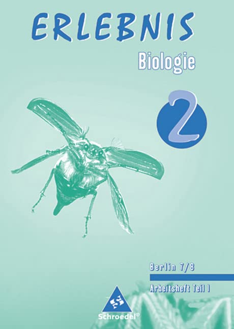 Erlebnis Biologie 7/8. Arbeitsheft. Hauptschule. Berlin. Sekundarstufe 1. Ausgabe 2006 (Lernmaterialien) book