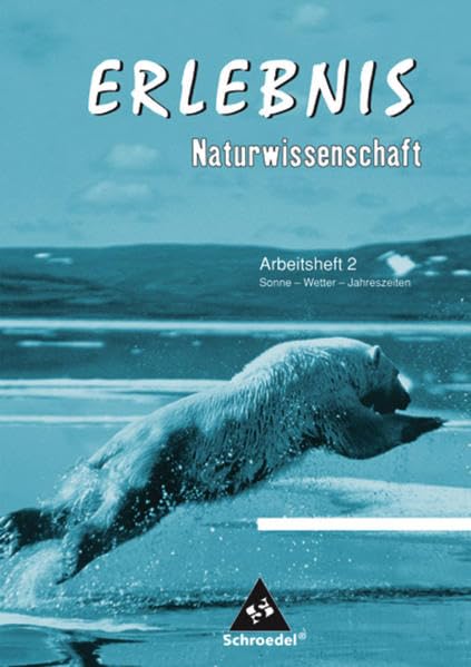 Erlebnis Naturwissenschaften 2 - Ausgabe 2005 für Berlin, Hamburg und Schleswig-Holstein. Arbeitsheft book
