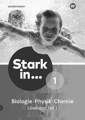 "Stark in Biologie/Physik/Chemie - Aktuelle Ausgabe, Lösungen 1 - Teil 1" Books