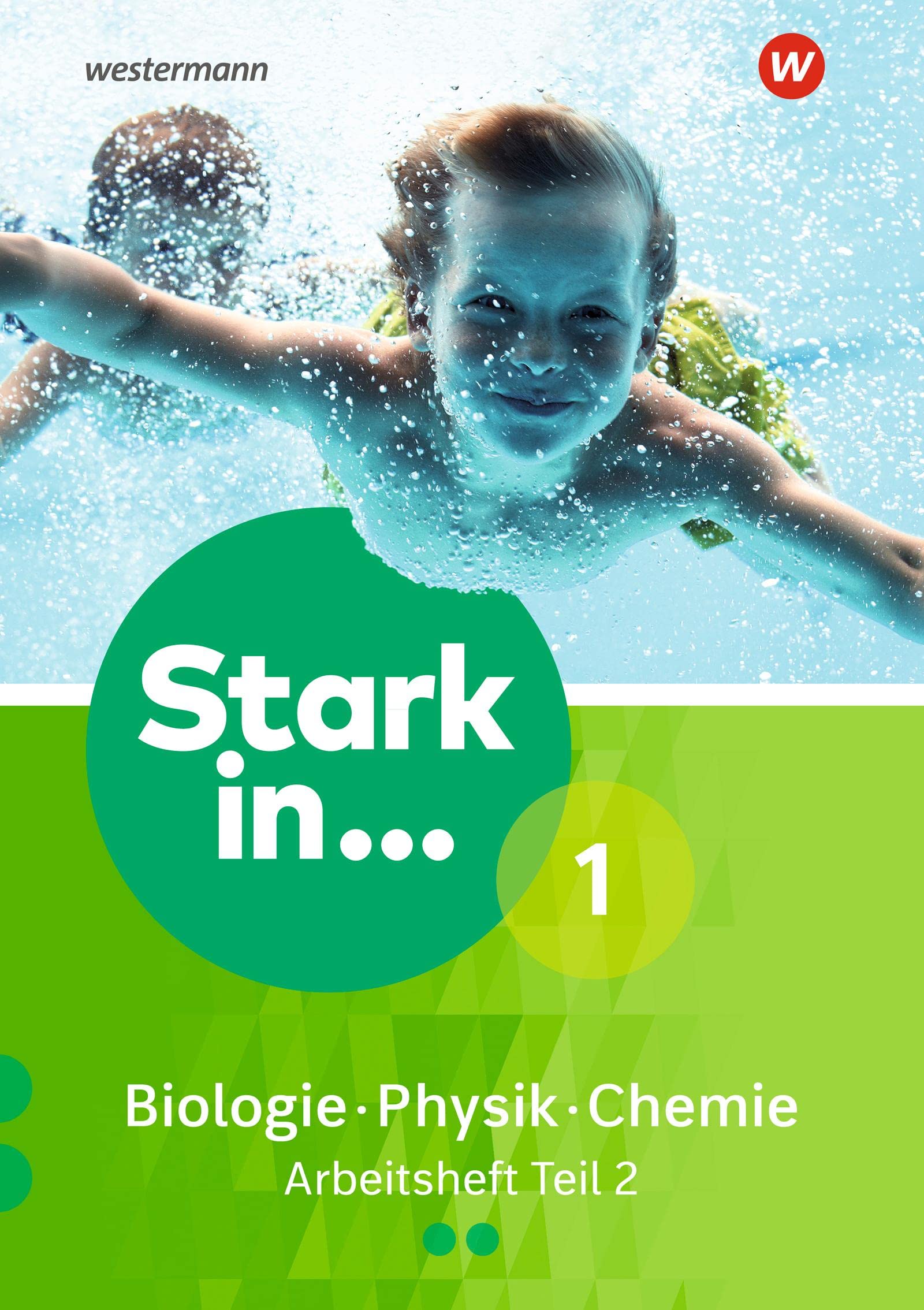 Stark in Biologie/Physik/Chemie 1. Arbeitsheft Teil 2 Study Guides
