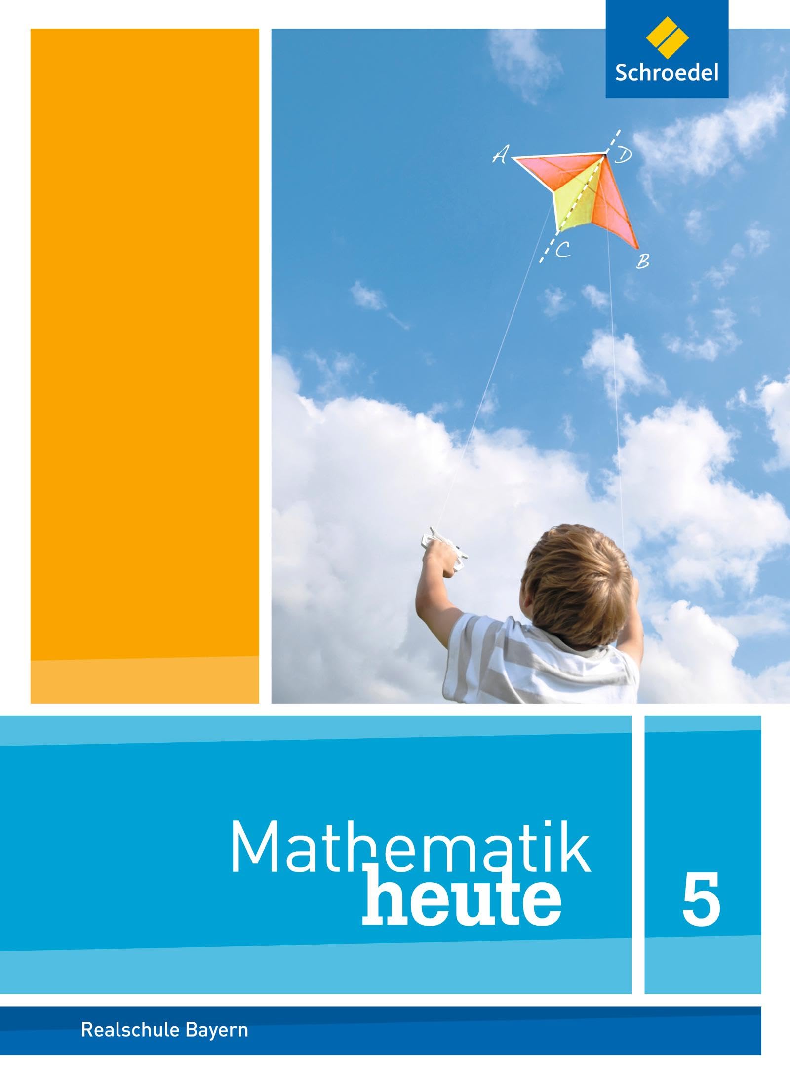 Mathematik heute 5. Schulbuch. Bayern Study Guides
