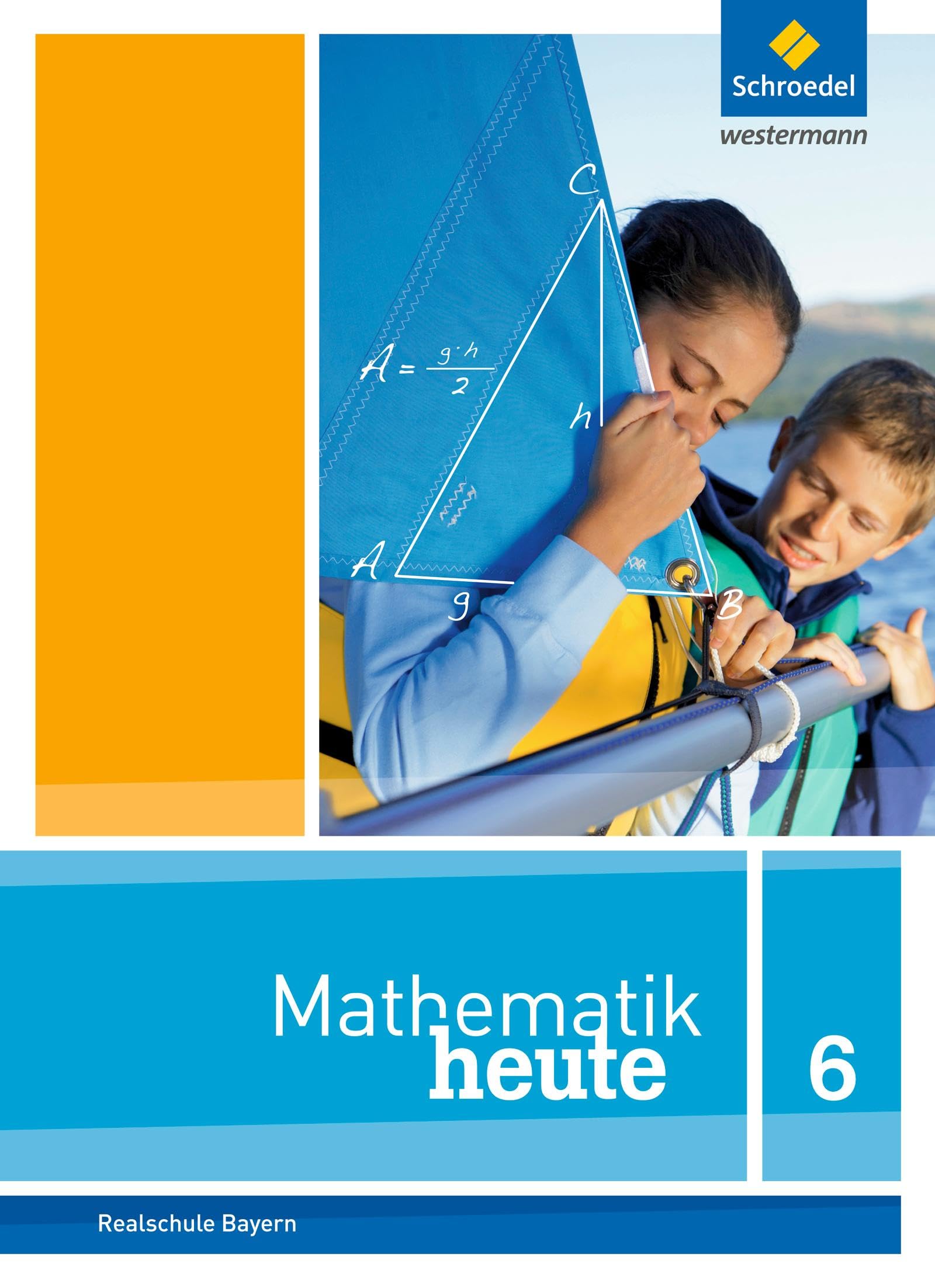 Mathematik heute 6. Schulbuch. Bayern Study Guides