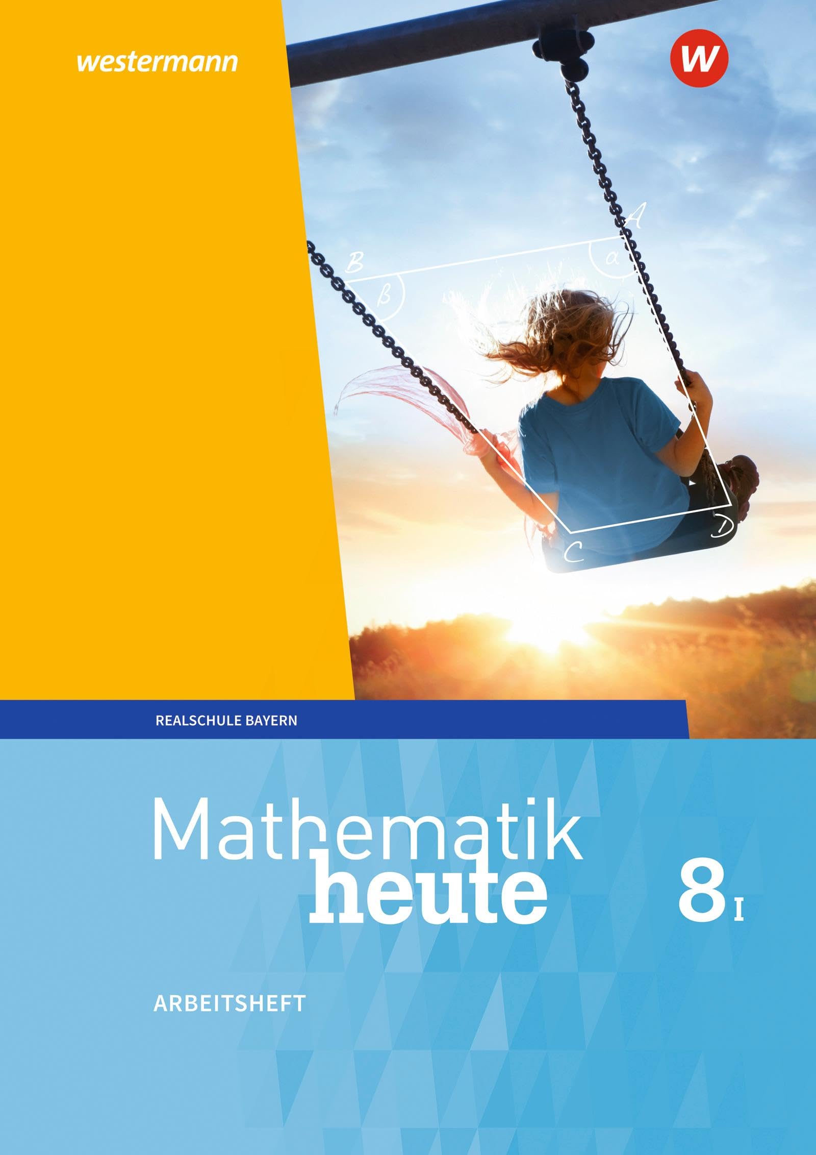 Mathematik heute 8. Arbeitsheft WPF I mit Lösungen. Bayern: Ausgabe 2017 book