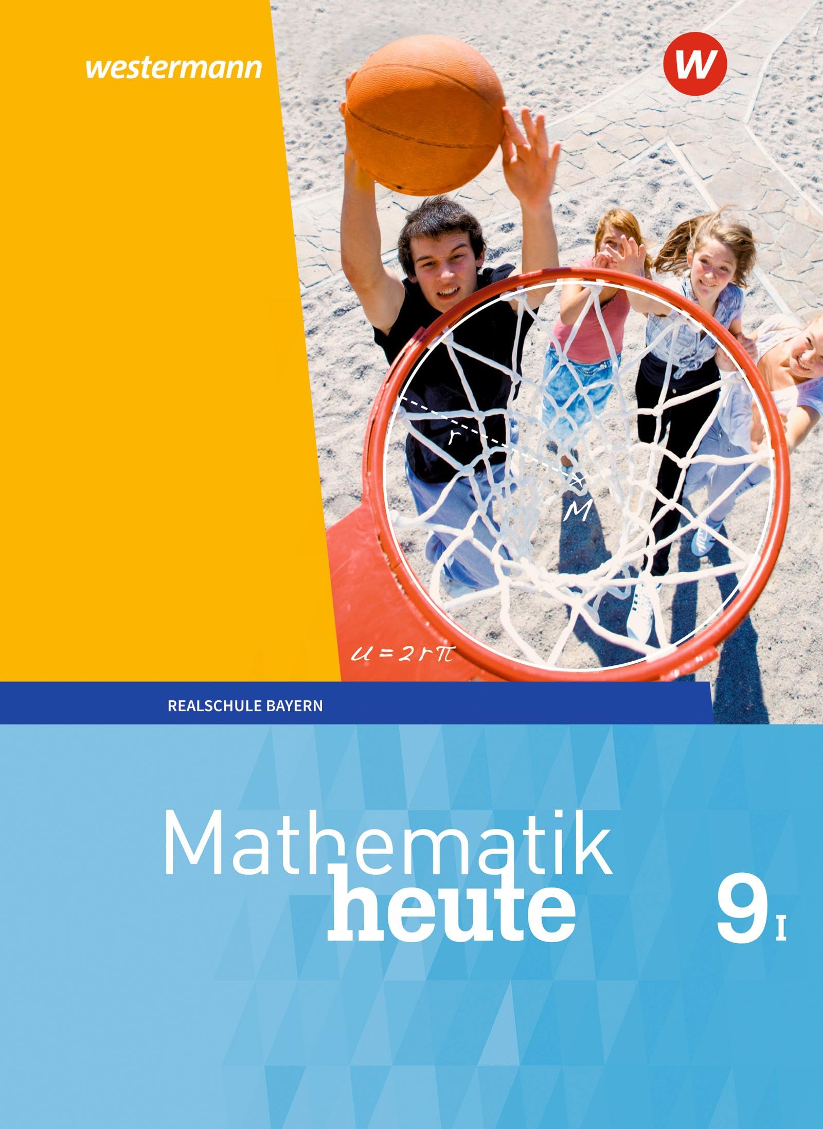 Mathematik heute - Ausgabe 2017 für Bayern: Schülerband 9 WPF I Study Guides