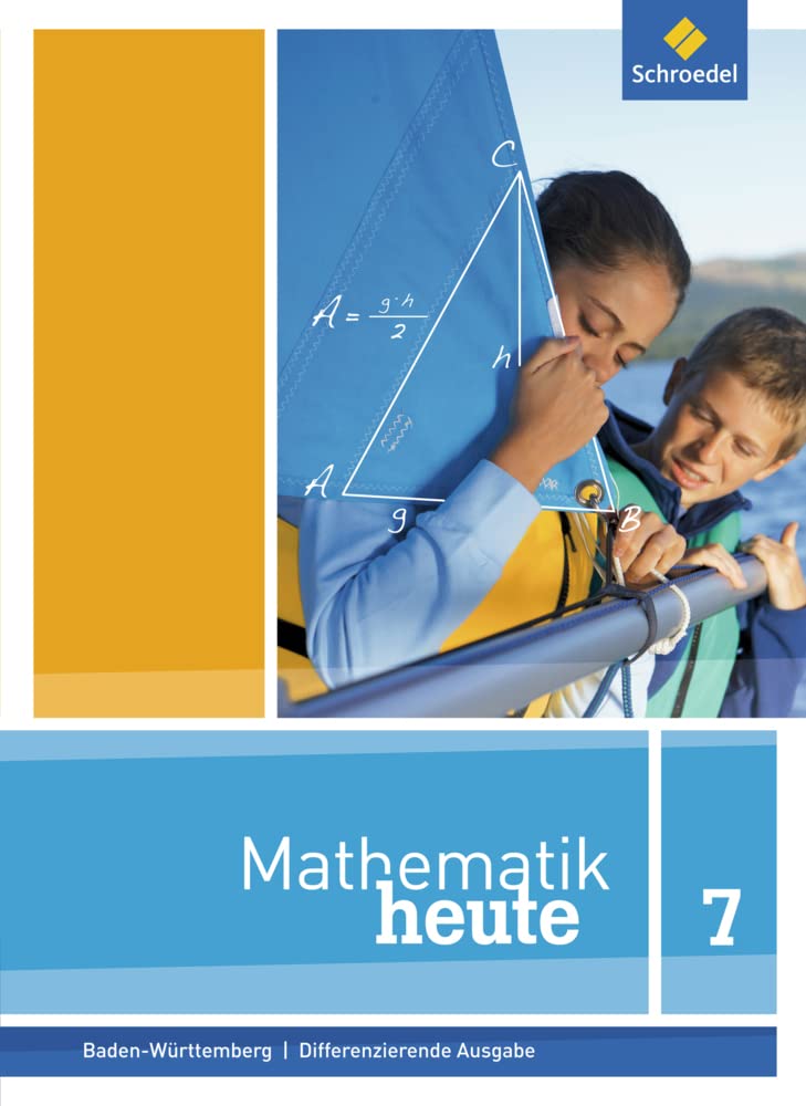 Mathematik heute - Ausgabe 2016 für Baden-Württemberg: Schülerband 7 (Mathematik heute: Ausgabe 2015 für Baden-Württemberg) Study Guides