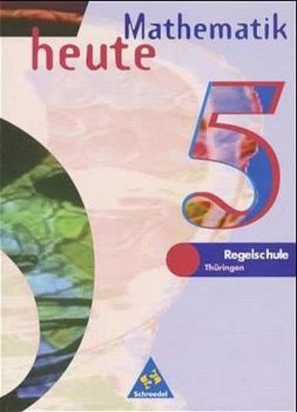 Mathematik heute. 5. Schuljahr. Schülerband. Euro-Ausgabe. Regelschule Thüringen Study Guides