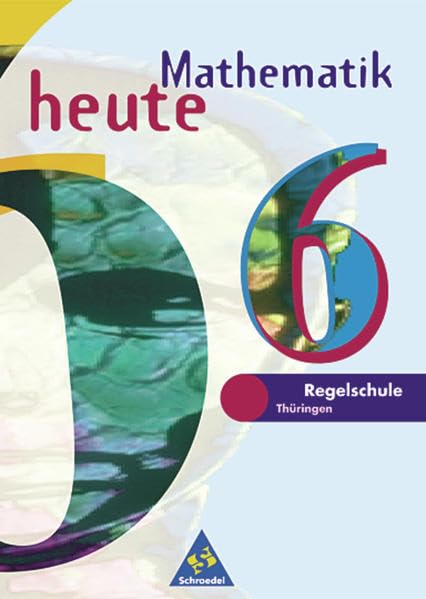 Mathematik heute - Ausgabe 1997 Regelschule Thüringen: Schülerband 6 Study Guides