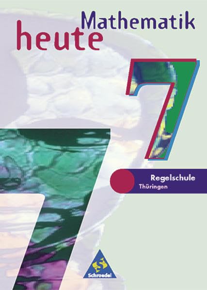 Mathematik heute - Ausgabe 1997 Regelschule Thüringen: Schülerband 7 Study Guides