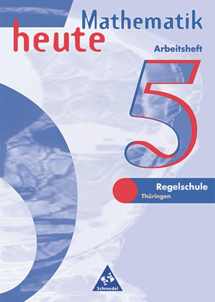 Mathematik heute. 5. Schuljahr. Arbeitsheft. Euro-Ausgabe. Regelschule Thüringen Study Guides