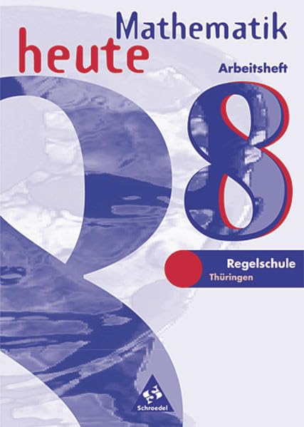 Mathematik heute - Ausgabe 1997 Regelschule Thüringen: Arbeitsheft 8 Study Guides