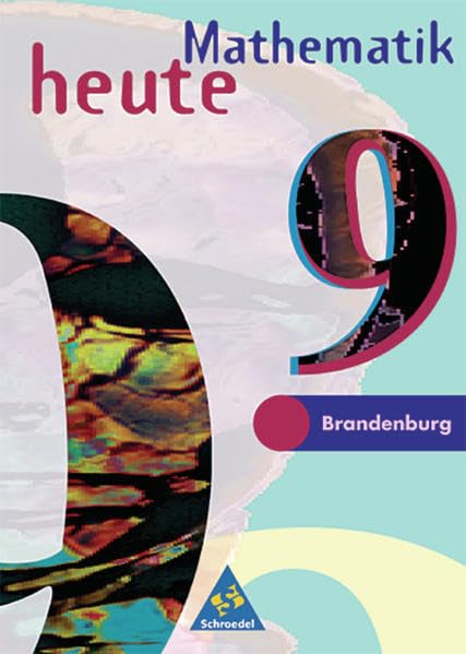 Mathematik heute - Ausgabe 1997 für das 7.-10. Schuljahr in Brandenburg: Schülerband 9 Study Guides